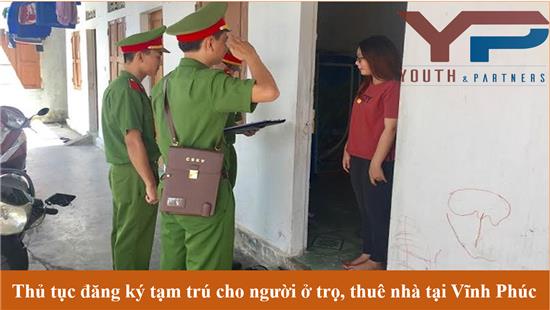 Thủ tục đăng ký tạm trú cho người ở trọ, thuê nhà tại Vĩnh Phúc